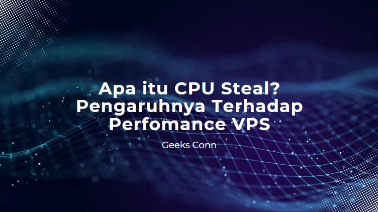 Apa itu CPU Steal