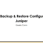 Backup Restore Configuration Juniper