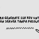 Cara Generate SSH Key