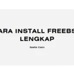 Cara Install FreeBSD Lengkap
