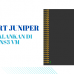 Import Juniper dan Menjalankan di GNS3 VM
