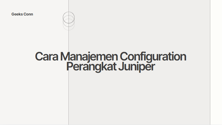 Manajemen Configuration Perangkat Juniper