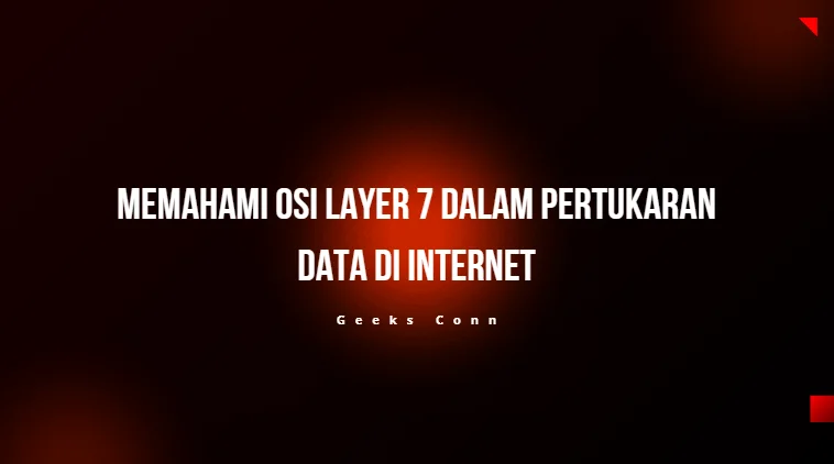 Memahami OSI Layer 7