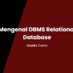 Mengenal DBMS Relational Database