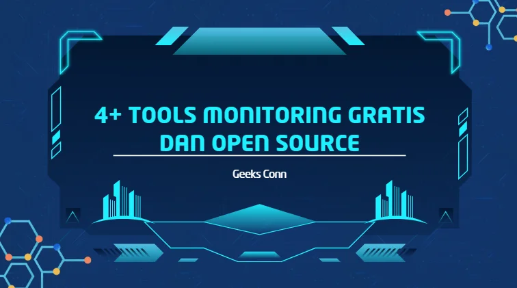 Tools Monitoring Gratis dan Open Source