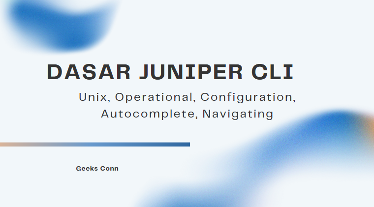 dasar juniper cli