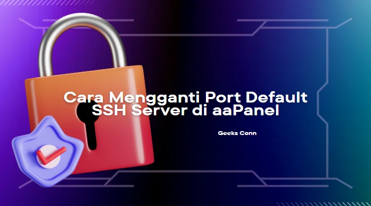Mengganti Port Default SSH aaPanel