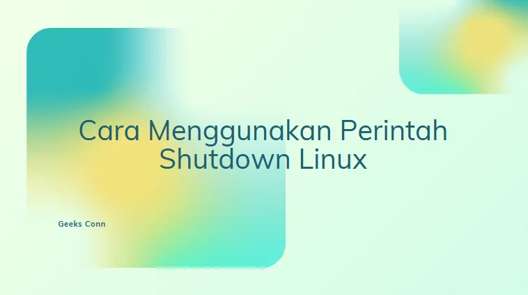 Perintah Shutdown Linux