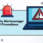 Apa itu Alertmanager Prometheus