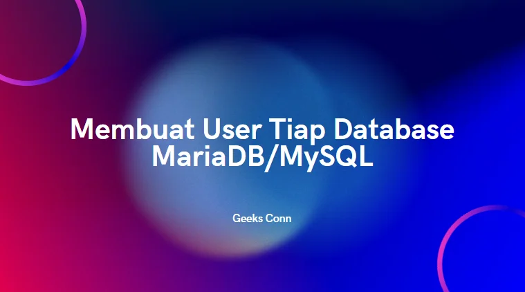 Membuat User Tiap Database MariaDB