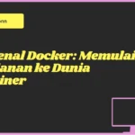 Mengenal Docker