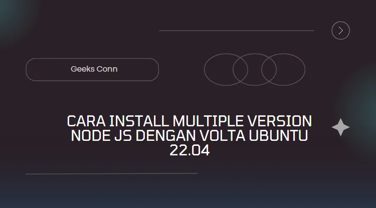 Install Multiple Version Node Js dengan VoLTA Ubuntu 22.04
