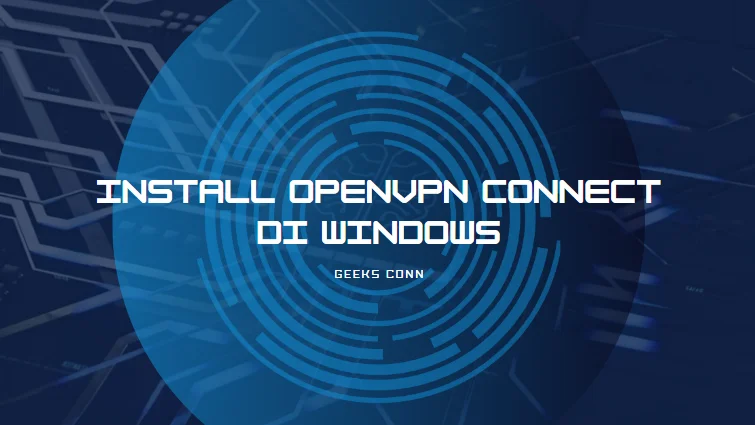 Install OpenVPN Connect di Windows