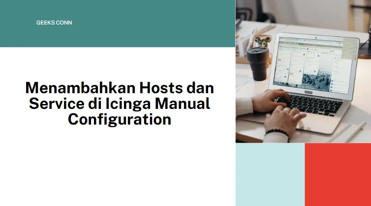 Menambahkan Hosts dan Service di Icinga Manual Configuration