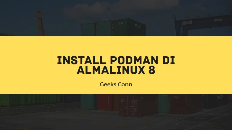 Install Podman di AlmaLinux 8