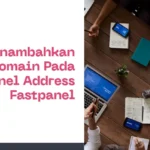 Menambahkan Subdomain Pada Panel Address Fastpanel