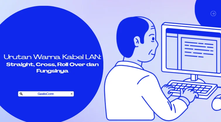 Urutan Warna Kabel LAN Straight Cross Roll-Over